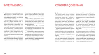 132
133
Ofaturamento semestral daAliança Fran-
cesa é cerca de R$ 4.500.00,00. A partir
deste valor, é destinada para a campanha
publicitária a verba total de R$ 900.000,00
com um semestre de duração.
Em marketing, os investimentos serão vol-
tados para o ambiente interno da escola, vi-
sando corrigir e alterar todos os aspectos ne-
cessários para atender a demanda de novo
público esperada. Tais aspectos serão com-
postos desde a proposta do curso à capacita-
ção dos colaboradores, e também as relações
com parceiros e stakeholders também serão
revistas para o ganho em negociação e pro-
dução. Foi destinada uma verba anual de R$
100.000,00 para que todos esses pontos sejam
resolvidos.
Como ação de comunicação será realizada uma
mostra cultural durante o período da campanha,
na qual será investido cerca de R$ 200.000,00.
INVESTIMENTOS
Contando ainda com negociação de espaço para
parceiras da escola participarem, a fim de renta-
bilizar o evento e oferecer mais para os partici-
pantes.
Dentro do plano de mídia está sendo conside-
rada uma verba de R$617.807,00 apenas para vei-
culações durante seis meses em revistas e inter-
net, considerando o desconto médio que o meio
permite com os veículos.
 	 Serádestinadoainda,10%daverbatotalde
comunicação apenas para a produção dos mate-
riais de mídia e das ações de comunicação, o que
totaliza R$81.780,70.
 	 A remuneração da agência acontecerá atra-
vés de uma taxa de 4% sob todas as notas fiscais
geradaspelosserviçosprestadosaescolamais9%
sob o lucro que a empresa obtiver por semestre.
 	 Oinvestimentototalconsiderandotodasas
ações de comunicação e marketing mais produ-
ção de materiais é de R$ 1.000.000,00.
Uma análise minuciosa de todo cenário
interno, desde os serviços e produtos
oferecidos, mix de comunicação e parcerias
institucionais, mostrou que é valorizada a
educação acrescida de uma bagagem cul-
tural de investimentos em programas, fes-
tivais, teatros entre outros, que difundem
a cultura francesa, o que fortalece a marca,
e funciona como proposta de agregação de
valor e potencializa a percepção dos alunos,
abrindo caminho para um novo público.
Identificou-se também, dentro da empresa
trabalhada, falhas em sua comunicação com
relação a identidade visual e unidade de cam-
panha entre as diferentes regiões do país, além
de falta de prospecção a novos alunos e novos
públicos.
No ambiente externo, a principal observa-
ção é que cenário econômico brasileiro passa
por mudanças, o que altera os hábitos de con-
sumo. Os consumidores se tornam mais cau-
CONSIDERAÇÕES FINAIS
telosos nas decisões de compra, priorizando o
que traga mais benefícios, e as empresas, ao
observar esse novo cenário, se preparam para
acompanhá-lo através de ações que atraiam o
público.
A pesquisa de marketing mostrou oportu-
nidades em novos públicos, principalmente
dentro do cluster Trés Chic, que foi trabalha-
do como principal target na campanha, que
contou com um planejamento de comunica-
ção pensado em cima dos hábitos e interesses
deste cluster.
O plano de comunicação teve o objetivo de,
em primeira instância, unificar a identidade vi-
sual da marca Aliança Francesa, e em seguida,
como uma campanha veiculada inicialmente
em São Paulo, exaltar o estilo de vida diferen-
ciado do nosso público, relacionando com a es-
cola. Foi realizado ainda, um evento sobre cul-
tura francesa, a fim de aproximá-la do público
e trazer maior afinidade com a empresa.
 