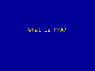 What is FFA? 