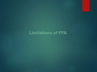 Limitations of FFA
 