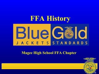 FFA History
Magee High School FFA Chapter
 