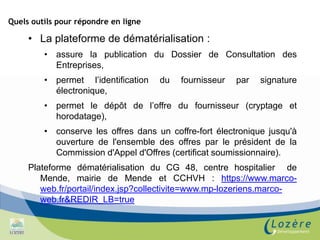 Réponse dématérialisée : les dossiers de candidature sont déposés sur une plate-forme sécurisée et assurant la confidentialité.Cadre règlementaire de la réponse dématérialisée - seuils de publicitéMarchés A Procédure Adaptée : les marchés passés selon la procédure adaptée sont des marchés passés selon des modalités de publicité et de mise en concurrence déterminées par la personne responsable du marché en fonction de leur objet et de leurs caractéristiques.