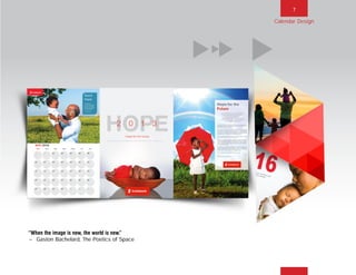 7
“When the image is new, the world is new.”
~ Gaston Bachelard, The Poetics of Space
Calendar Design
BACK NEXT MAIN FRONT
 