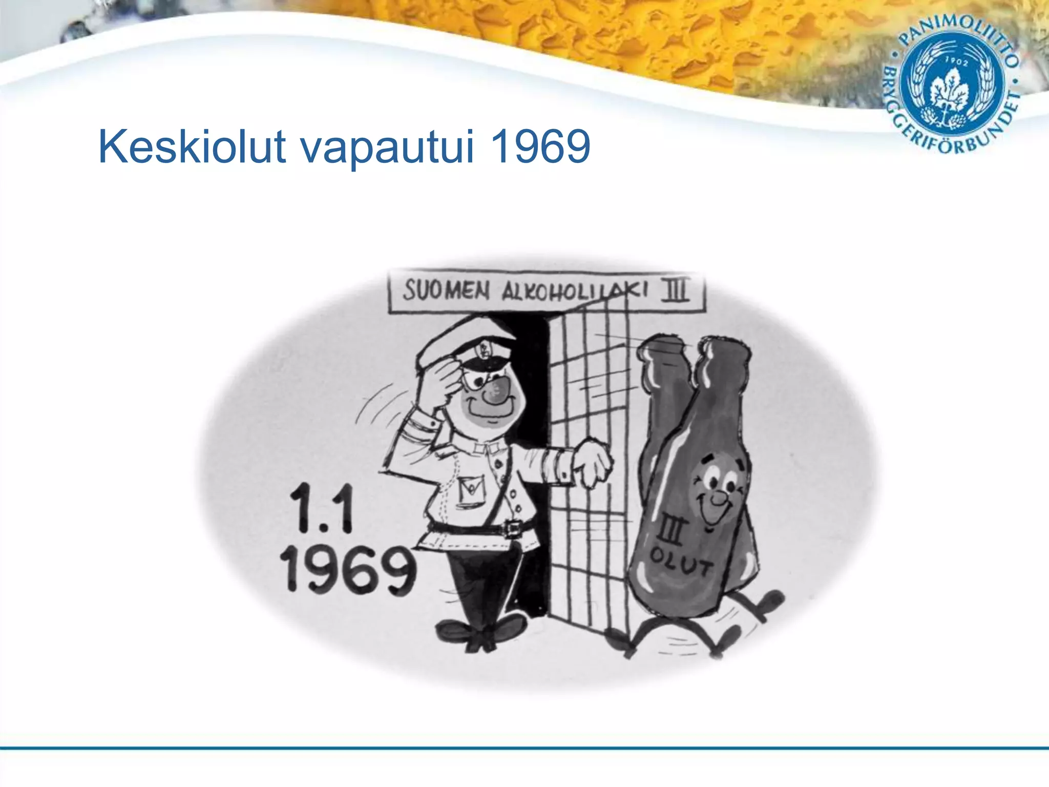 Keskiolut vapautui 1969