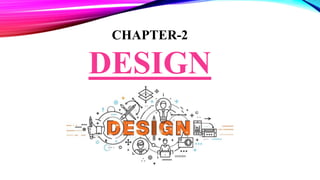 CHAPTER-2
DESIGN
 