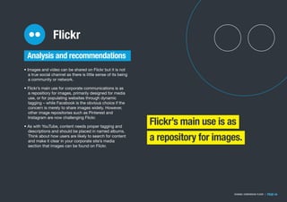 | PAGE 44CHANNEL COMPARISON: FLICKR | PAGE 44| PAGE 44
Flickr
Flickr’s main use is as
a repository for images.
• Images an...