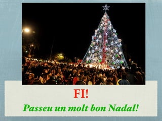 FI!
Passeu un molt bon Nadal!
 