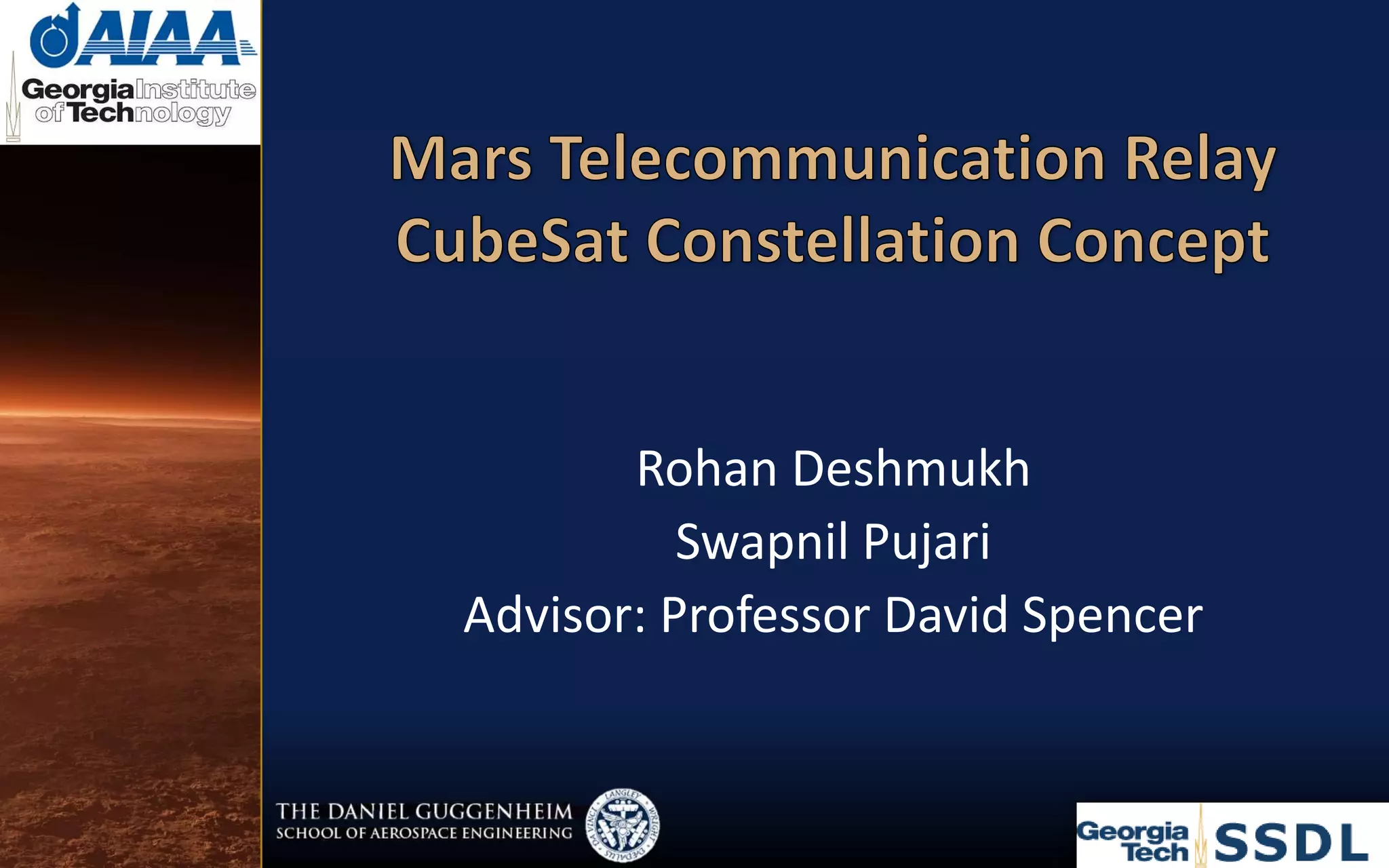 Rohan Deshmukh
Swapnil Pujari
Advisor: Professor David Spencer
 