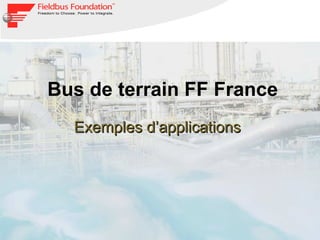 Bus de terrain FF France Exemples d’applications 