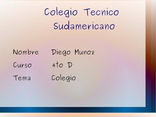 Colegio Tecnico   Sudamericano ,[object Object]