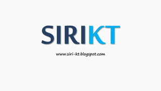 www.siri-kt.blogspot.com
 