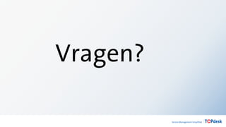 Vragen?
 