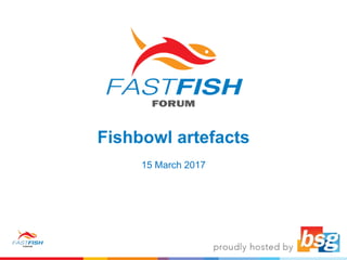 Fishbowl artefacts
15 March 2017
 