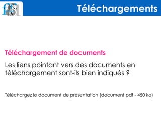 Téléchargement de documents
Les liens pointant vers des documents en
téléchargement sont-ils bien indiqués ?
Téléchargez le document de présentation (document pdf - 450 ko)
Téléchargements
 