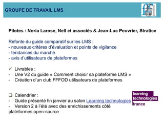 Pilotes : Noria Larose, Nell et associés & Jean-Luc Peuvrier, Stratice
Refonte du guide comparatif sur les LMS :
- nouveau...