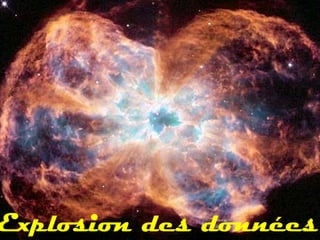 Explosion des données

 