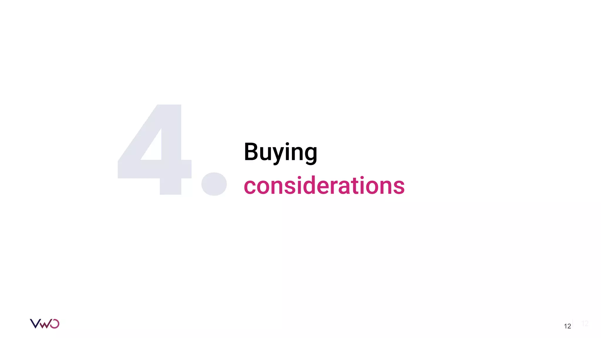 | 12
4.
12
Buying
considerations
 