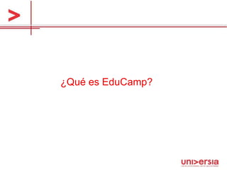 ¿Qué es EduCamp? 