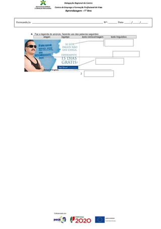 Delegação Regional do Centro
Centro deEmprego eFormação Profissional deViseu
Aprendizagem –1º Ano
Formando/a: ______________________________________________________________________ Nº: _________ Data: _______/_______/_______
 