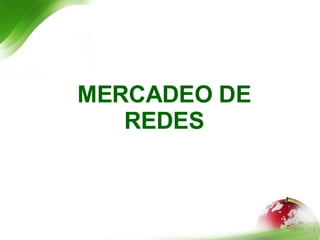 MERCADEO DE REDES 