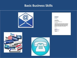 Basic Business Skills
 