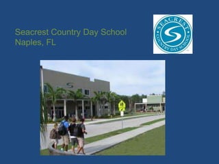 Seacrest Country Day School
Naples, FL
 