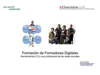 Formación de Formadores Digitales
Herramientas 2.0 y uso profesional de las redes sociales
 