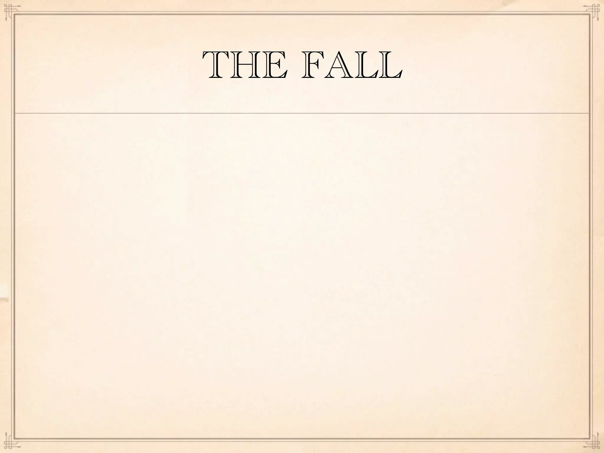 THE FALL
 