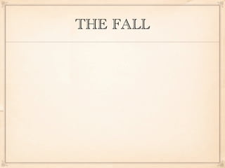 THE FALL
 