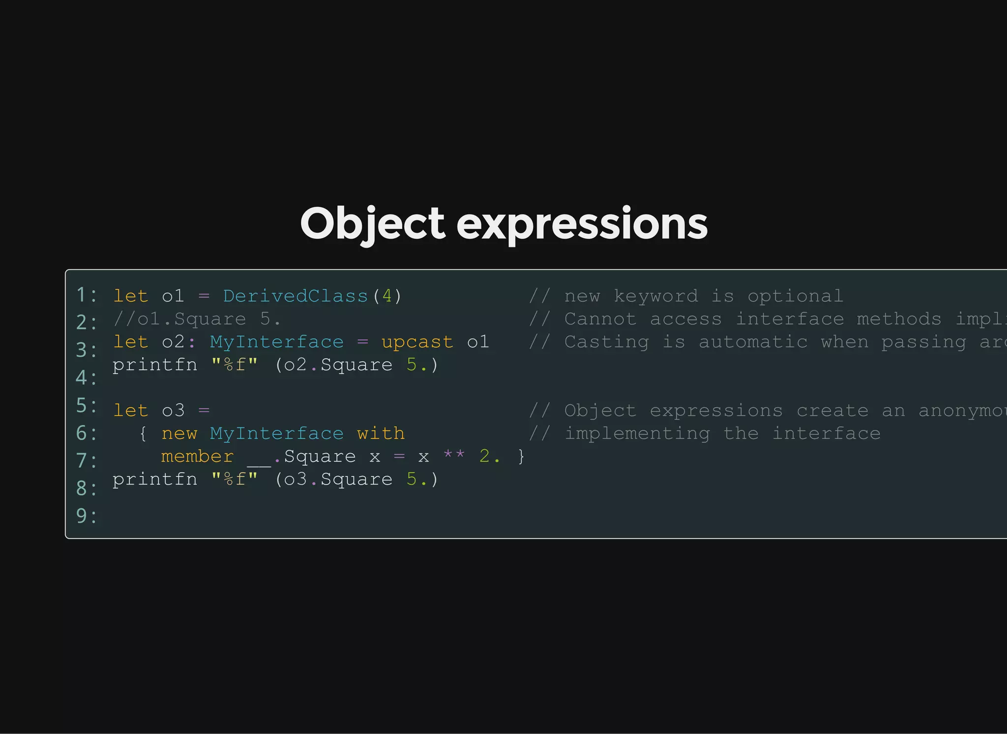 Object expressions
1:
2:
3:
4:
5:
6:
7:
8:
9:
 