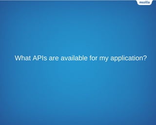 What APIs are available for my application?
 
