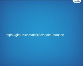 https://github.com/daf182/shake2bounce
 