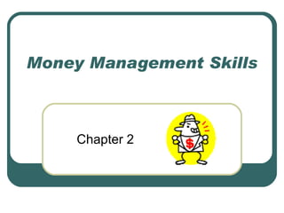 Money Management Skills Chapter 2 