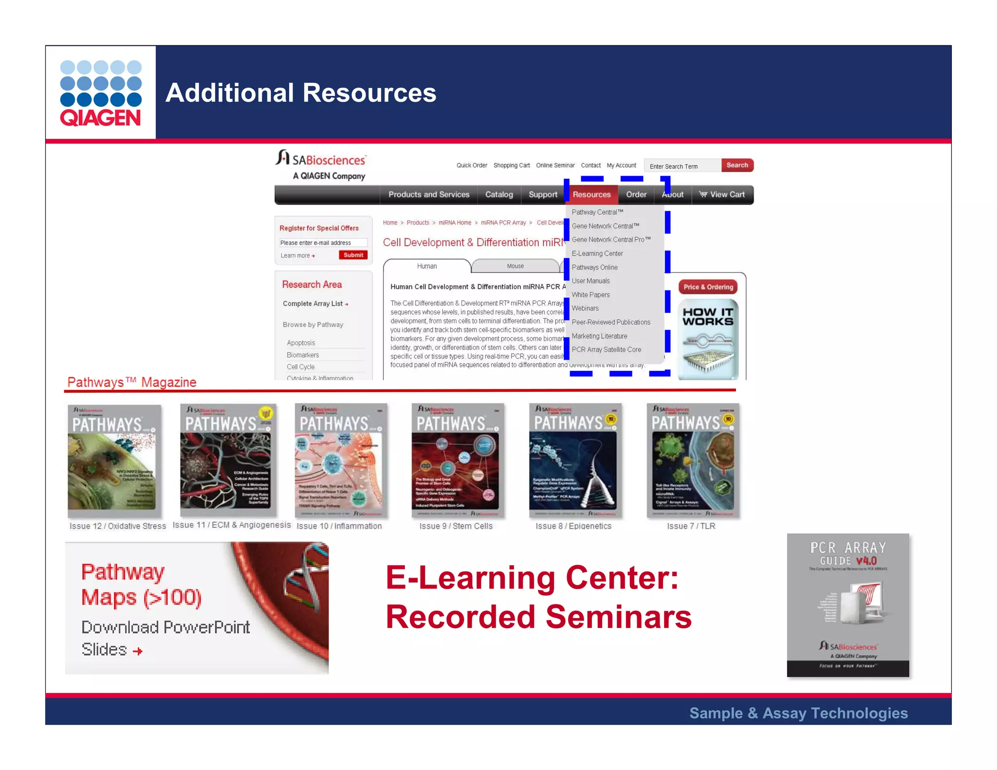 Additional Resources

E-Learning Center:
Recorded Seminars
Sample & Assay Technologies

 