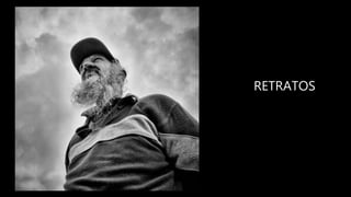 RETRATOS
 