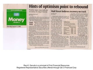 Rao K. Garuda is a principal of First Financial Resources Registered Representative Securities offered through QA 3 Financial Corp 