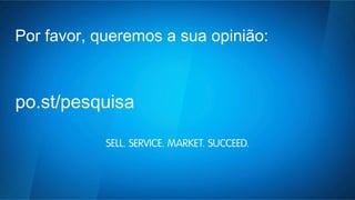 Por favor, queremos a sua opinião: 
po.st/pesquisa 
 