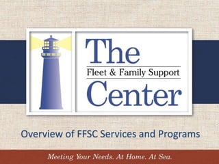 Overview of FFSC Services and Programs
 