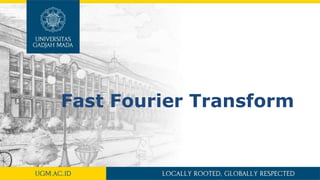 Fast Fourier Transform
 
