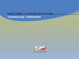 Crowdsourcing / Collaboration Food for Thought – 3. Juni in Zürich & 4. Juni in Bern 