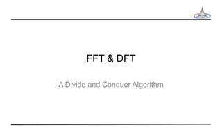 FFT and DFT algorithm | PPT