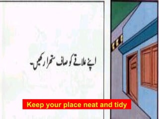 Keep your place neat and tidy 