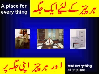 A place for every thing   And everything  at its place 