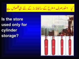 Is the store used only for cylinder storage?  
