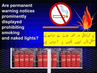 Are permanent  warning notices prominently displayed  prohibiting smoking  and naked lights? 