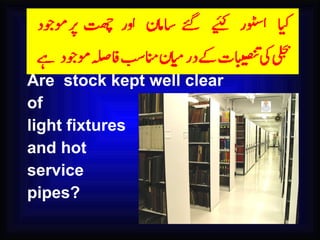 Are  stock kept well clear of  light fixtures  and hot  service  pipes? 