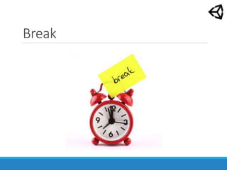 Break
 