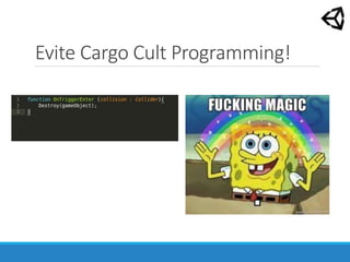 Evite Cargo Cult Programming!
 