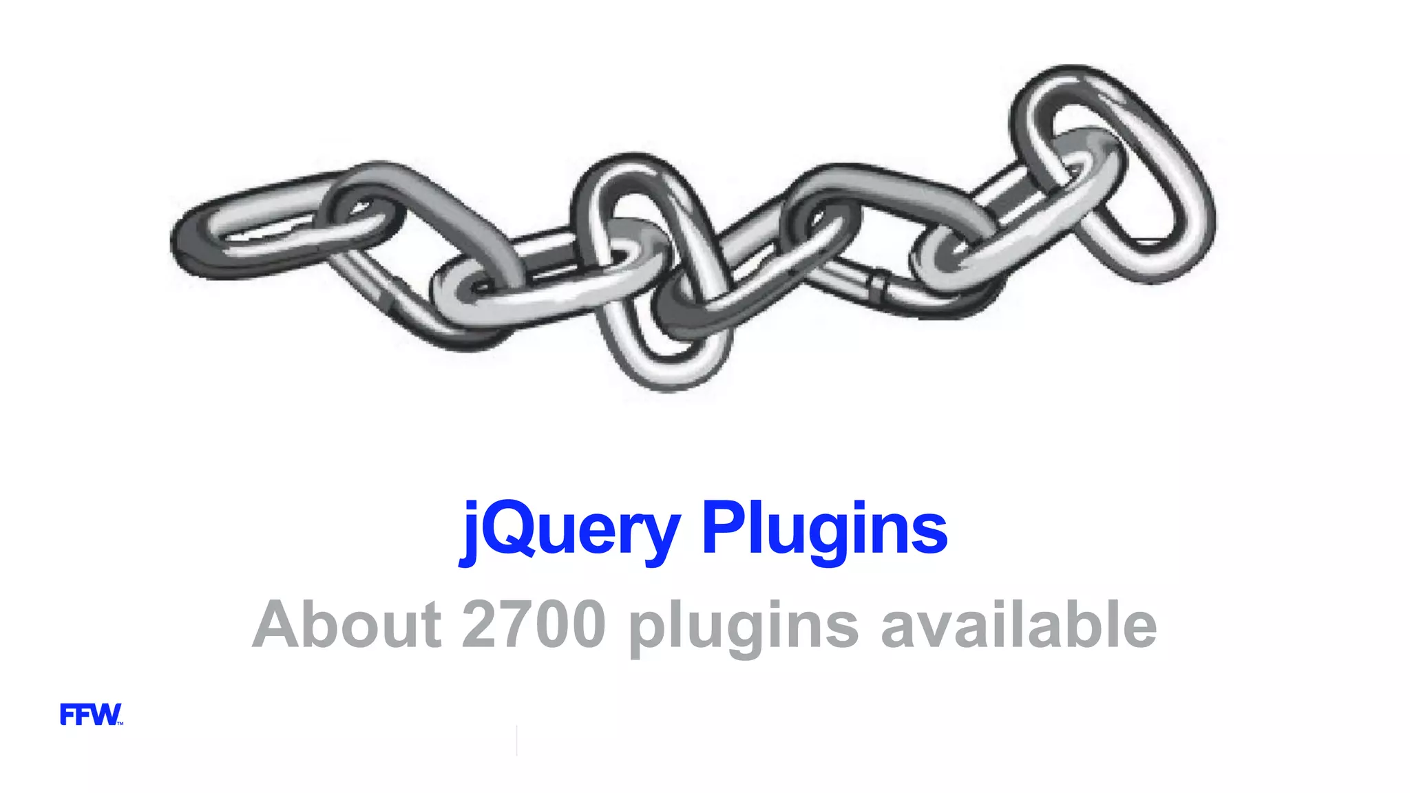 jQuery Plugins
About 2700 plugins available
 