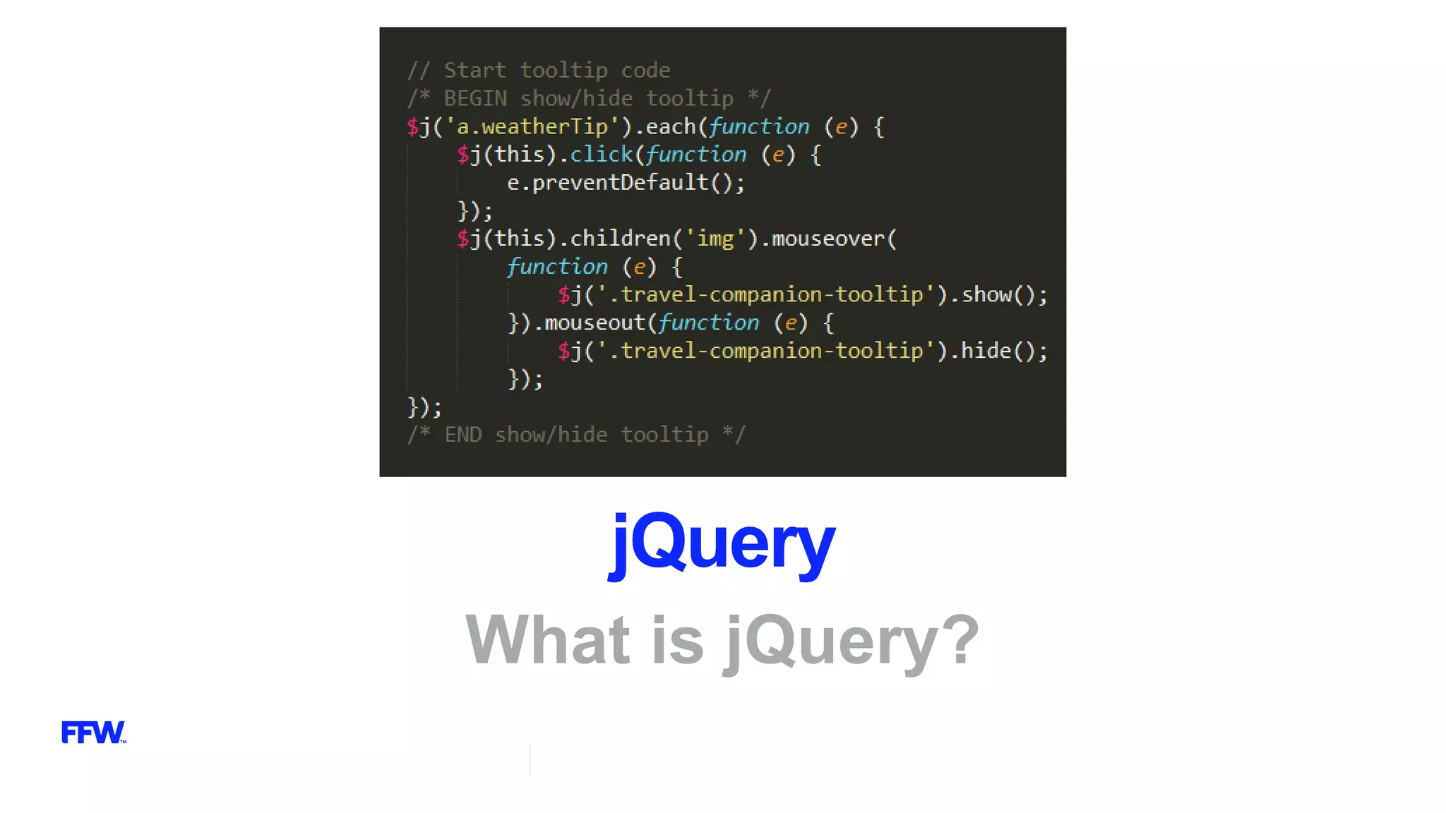 jQuery
What is jQuery?
 