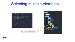 Selecting multiple elements
 